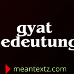 gyat bedeutung