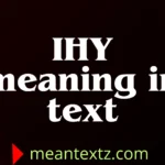 ihy meaning in text