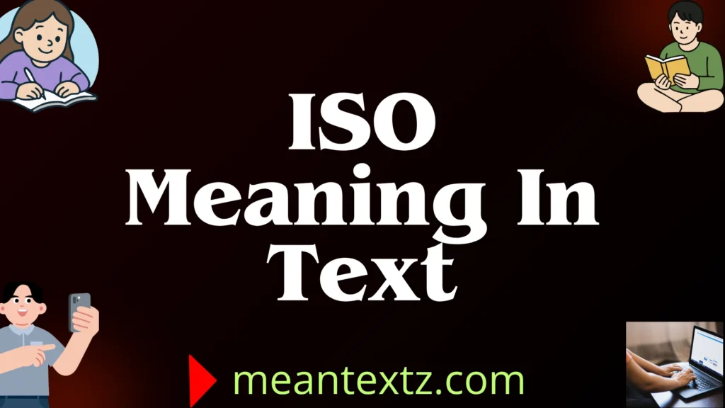 iso meaning in text