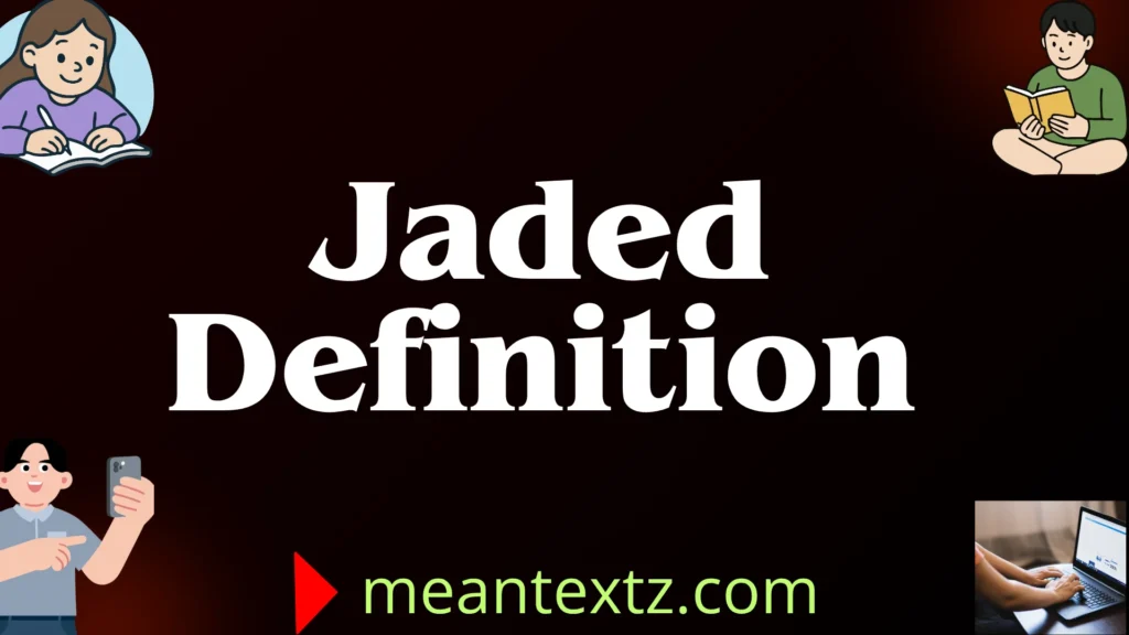 jaded definition