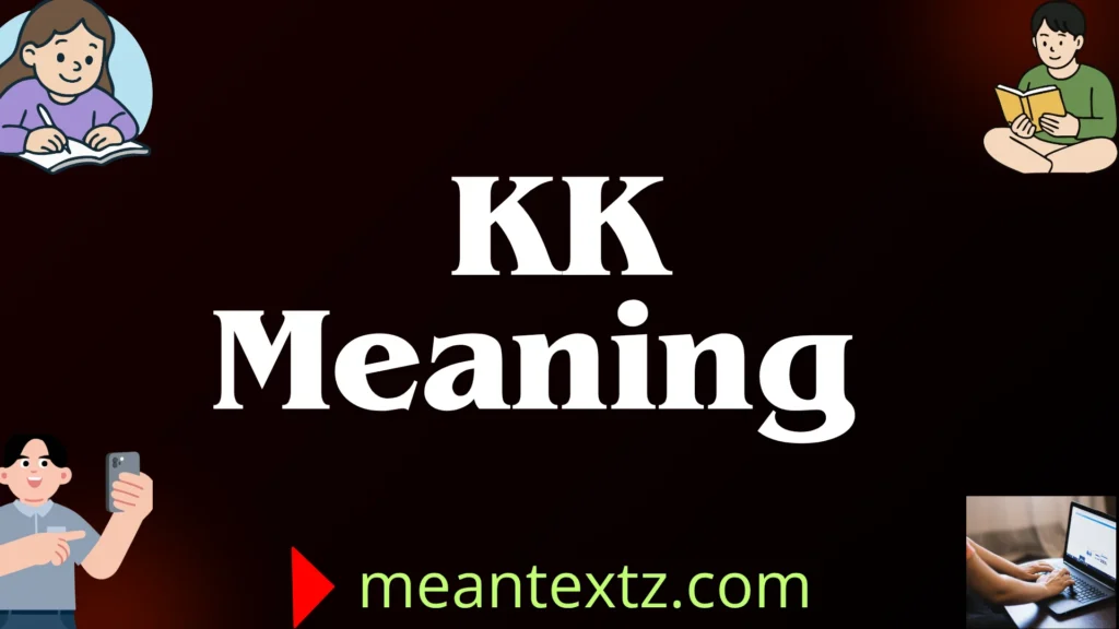 kk meaning