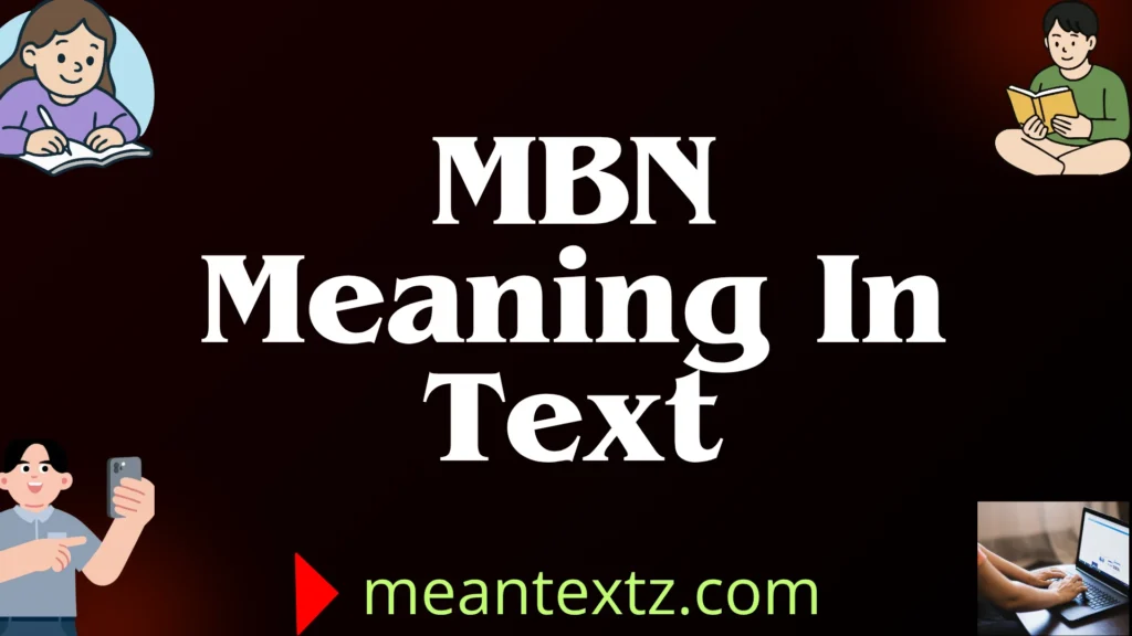 mbn meaning in text