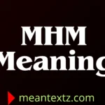 mhm meaning