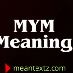 mym meaning