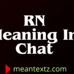 rn meaning in chat