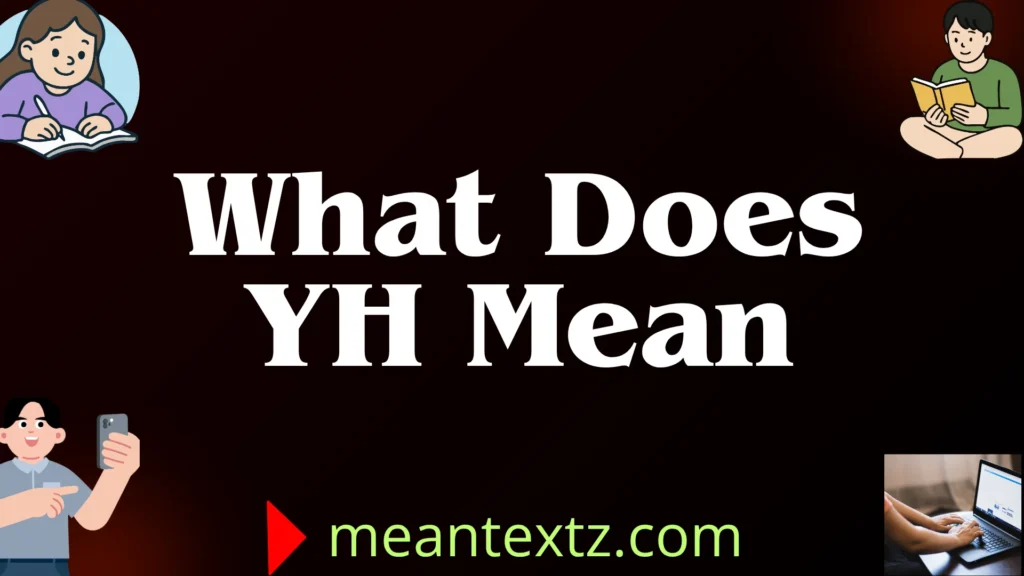 what does yh mean