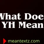 what does yh mean