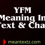 yfm meaning in text & chat