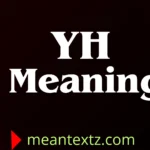 yh meaning