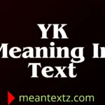 yk meaning in text