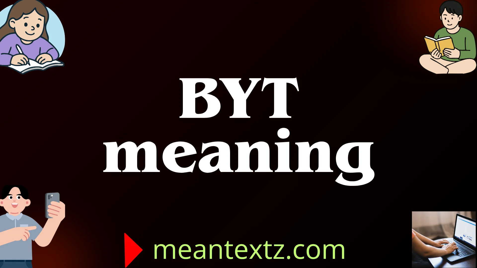 byt meaning