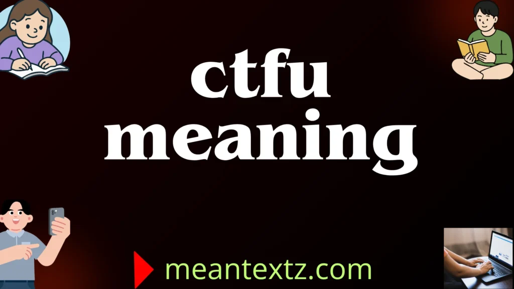 ctfu meaning