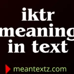 iktr meaning in text