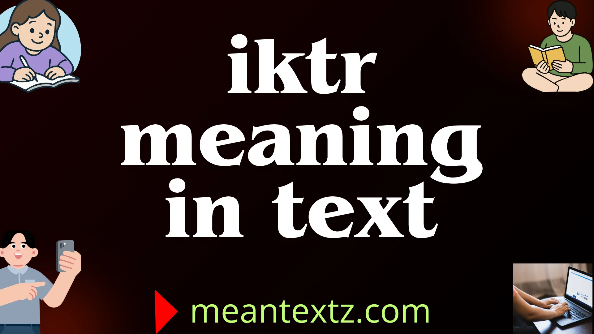 iktr meaning in text