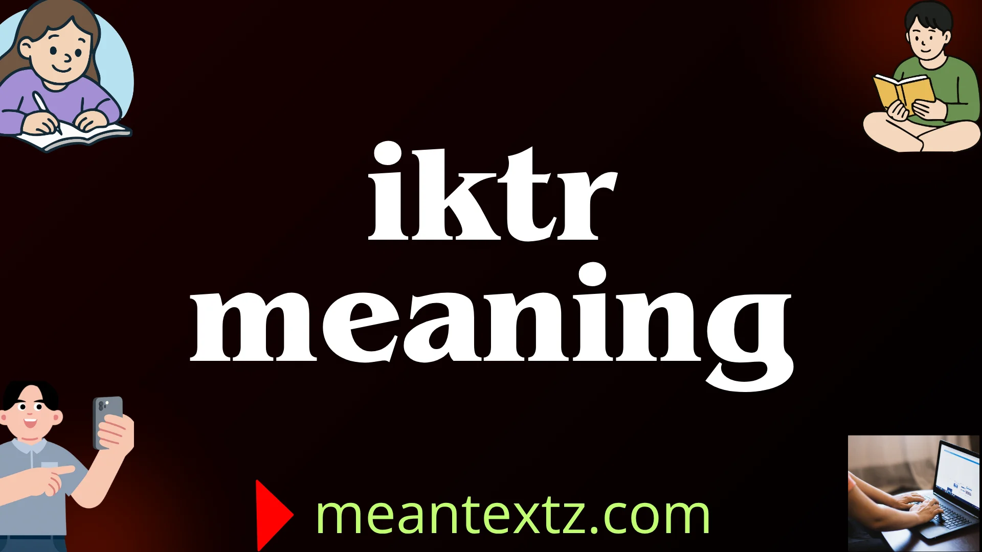 iktr meaning