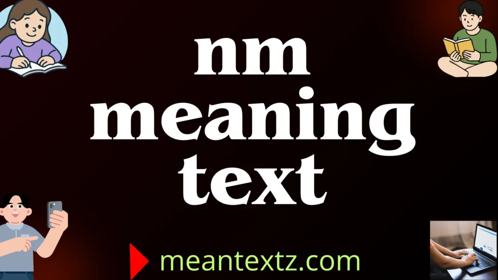 nm meaning text