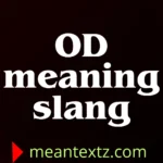 od meaning slang
