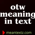 otw meaning in text