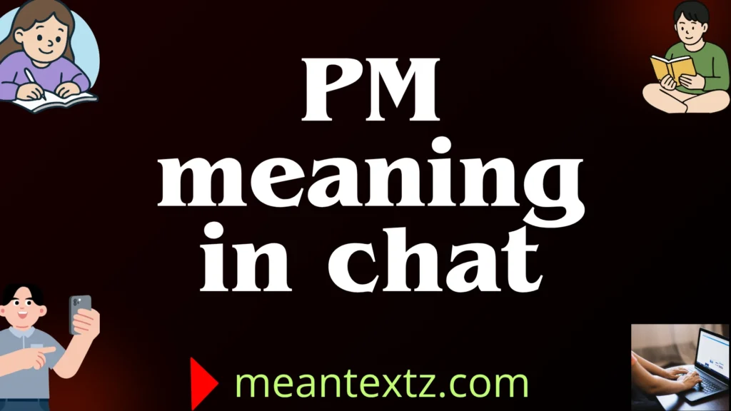 pm meaning in chat