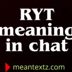 ryt meaning in chat