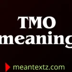 tmo meaning