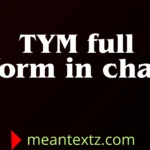 tym full form in chat