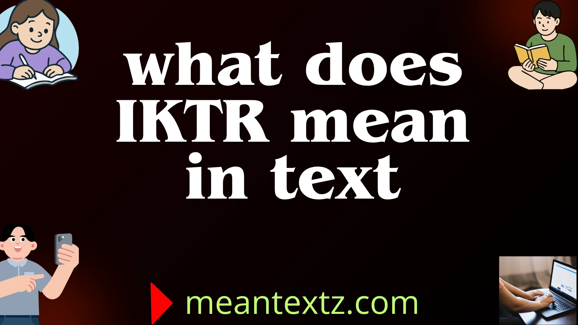 what does iktr mean in text