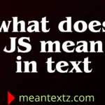 what does js mean in text