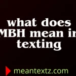what does mbn mean in texting