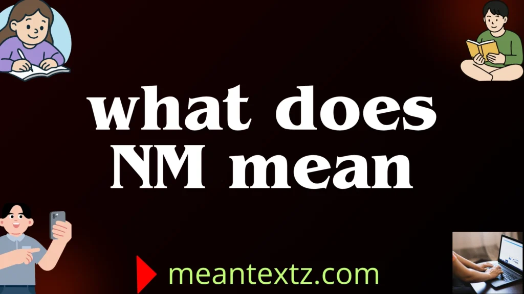 what does nm mean