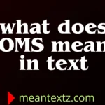 what does oms mean in text