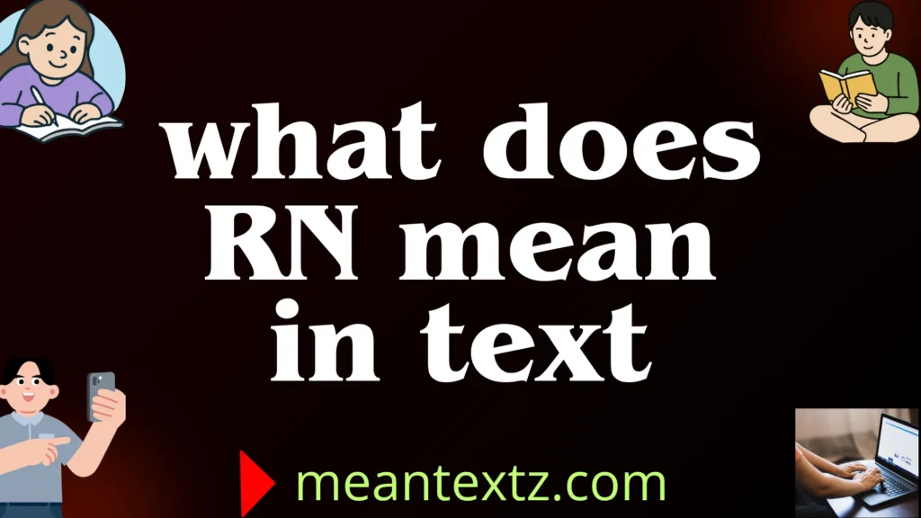 what does rn mean in text
