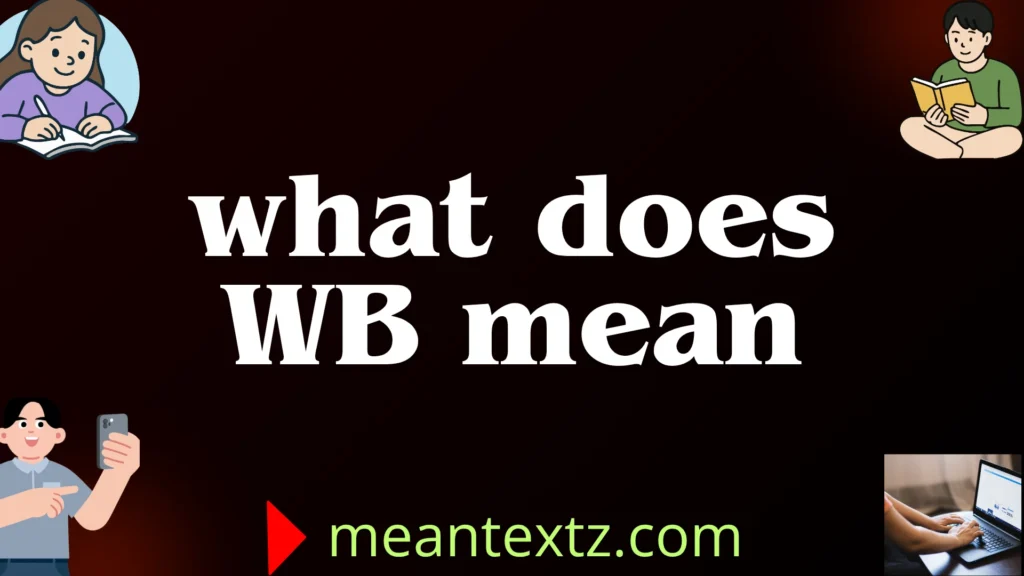 what does wb mean